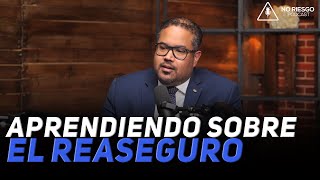 APRENDIENDO SOBRE REASEGURO FT. RAFAEL LEDESMA