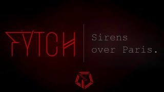 Fytch - Sirens over Paris [Official Audio]