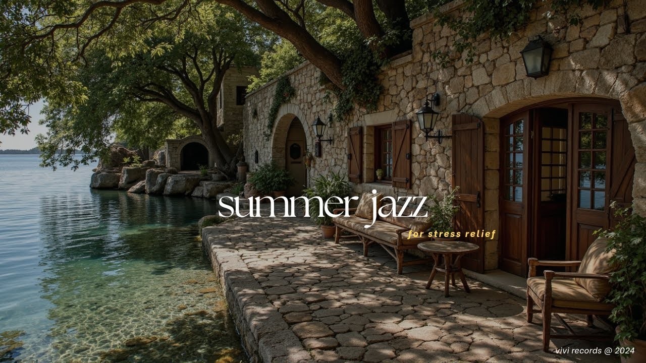 Summer Lakeside Outdoor Jazz For Sleep | Smooth Jazz Music & Forest Therapy For Relax and Good Mood
