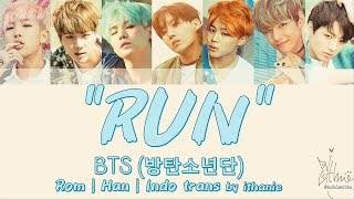 BTS (방탄소년단) - RUN (Lirik Terjemahan Indonesia)