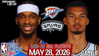 (LIVE) SGA vs WEMBY | San Antonio Spurs vs Oklahoma City Thunder Game 6 Western Conference Finals