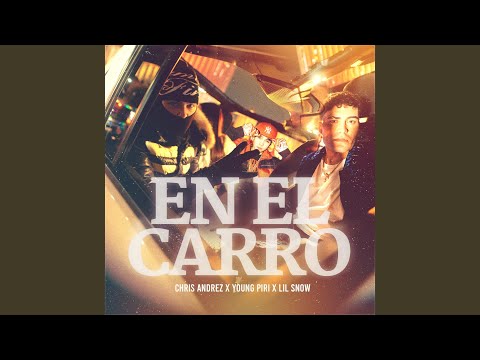 Chris Andrez, Young Piri, Lil Snow, Daimi - En El Carro