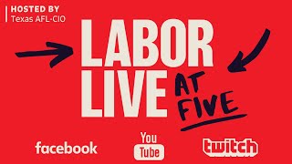 Labor Live at 5! PRO Act Discussion with Lynn Rhinehart