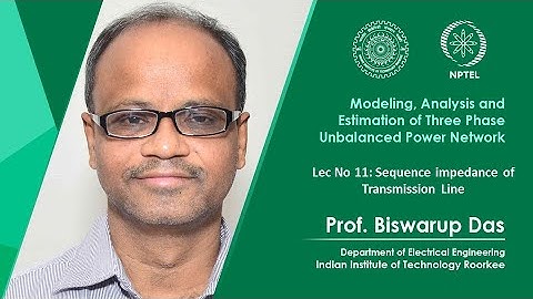 Lec 11: Sequence impedance of Transmission Line