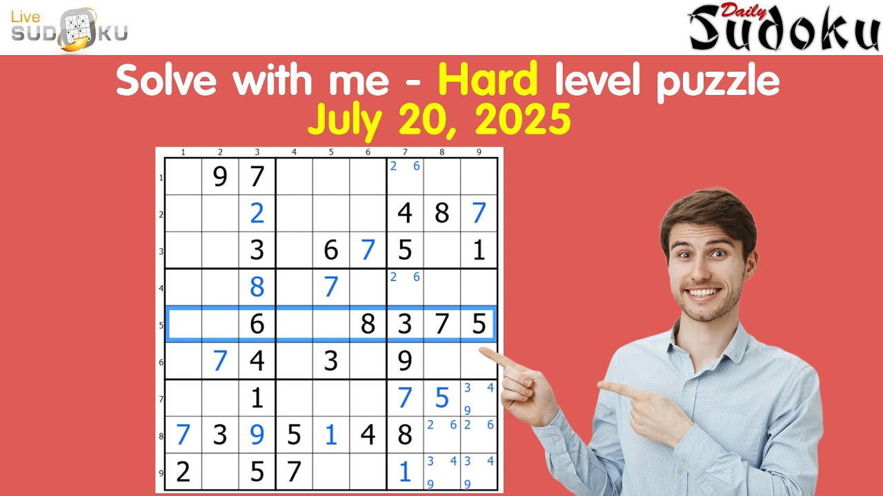 Solve With Me: Live Sudoku Daily Challenge | Hard Level Puzzle - July 20, 2025