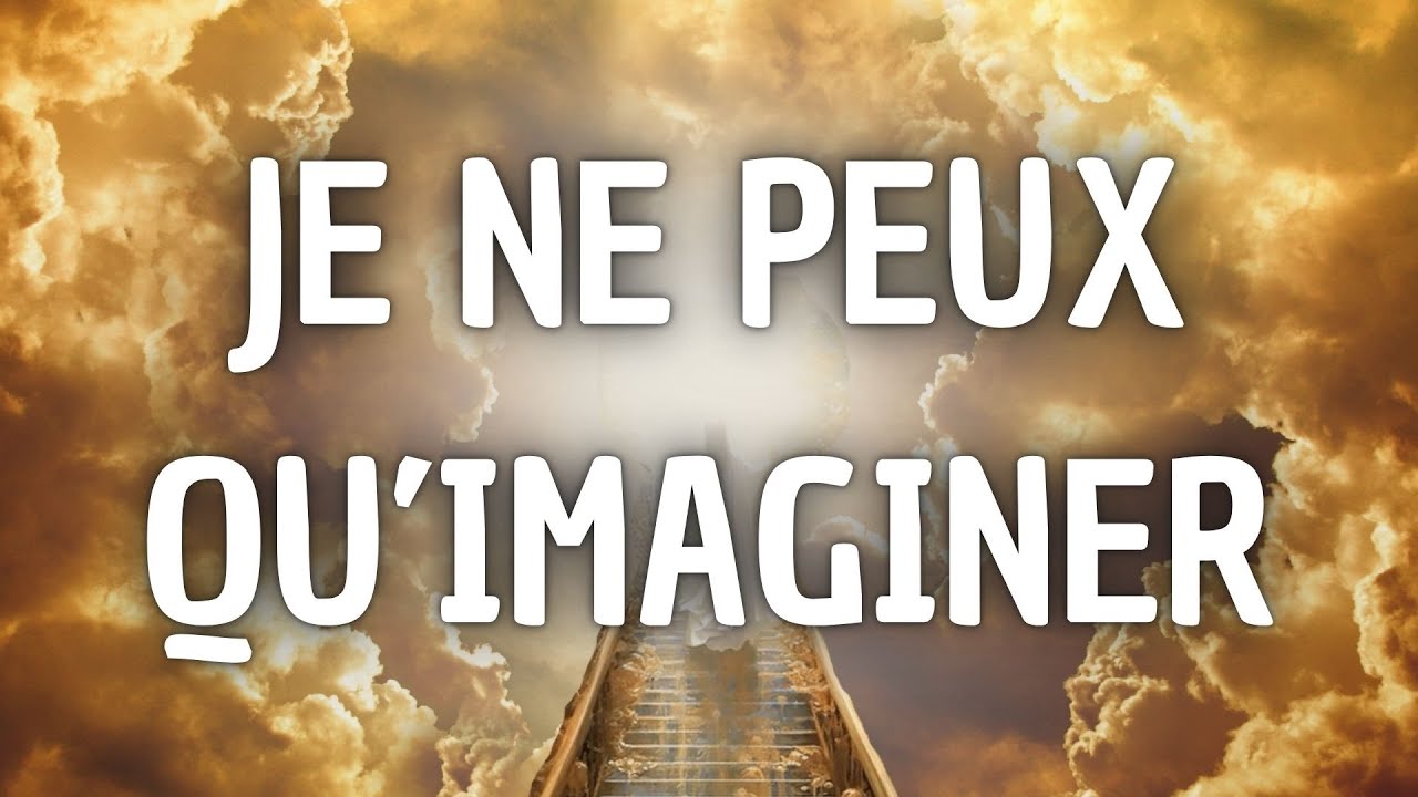 Je ne peux qu'imaginer 🕊️👑✝️ | Avec les paroles