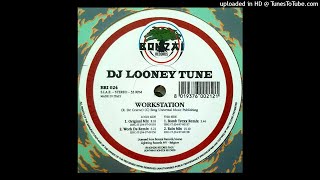 DJ Looney Tune - Workstation [BRI024]
