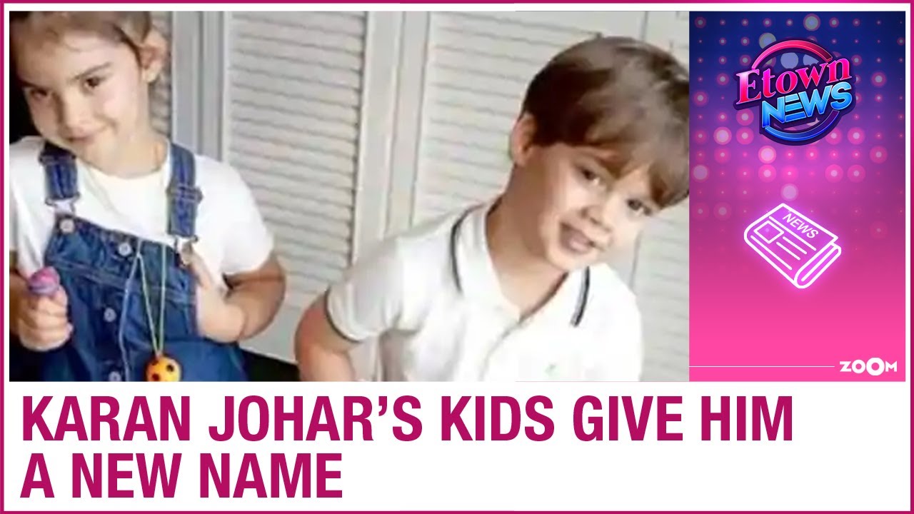 Karan Johar's kids Yash and Roohi give him a new name | Lockdown With The Johars