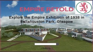 Empire Retold: interactive 3D model of the 1938 British Empire Exhibition