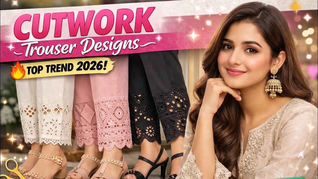 Latest Cutwork Trouser Design for Girls 2026 | Most Demanding Style