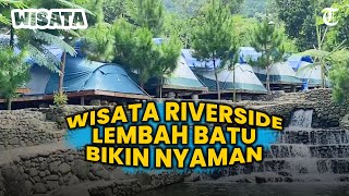 Asri Dan Nyaman, Riverside Lembah Batu Jadi Rekomendasi Wisata Glamping Di Bogor, Intip Fasilitasnya