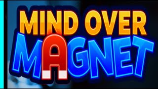Mind over Magnet