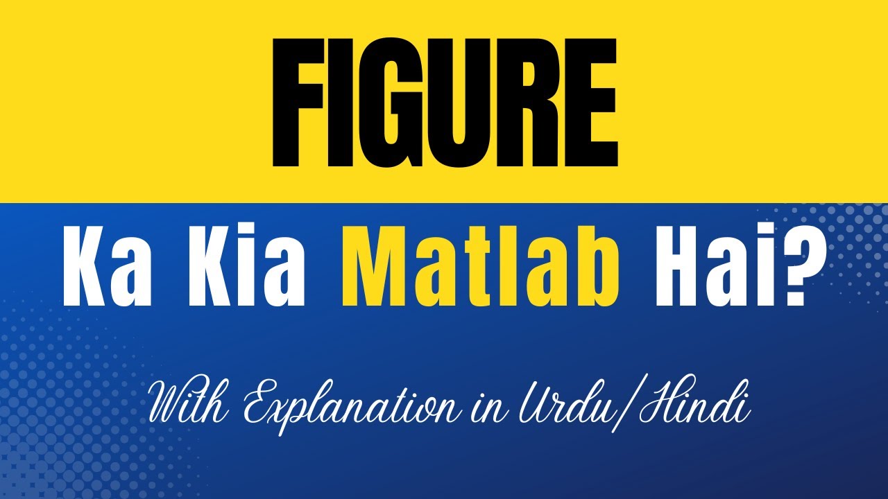 figure-meaning-in-urdu-figure-ka-kia-matlab-hota-hai-urdu-hindi