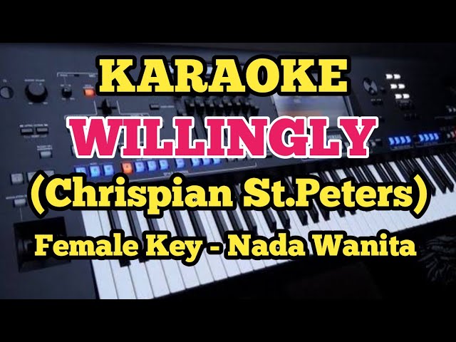 Karaoke WILLINGLY ||Chrispian St.Peters - Female/Wanita class=