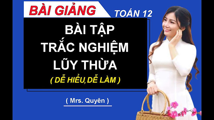 Bài tập lũy thừa 12 có đáp án năm 2024