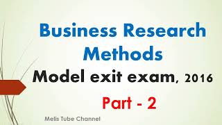 business research methods, part 2, model exit exams, 2016 E.C