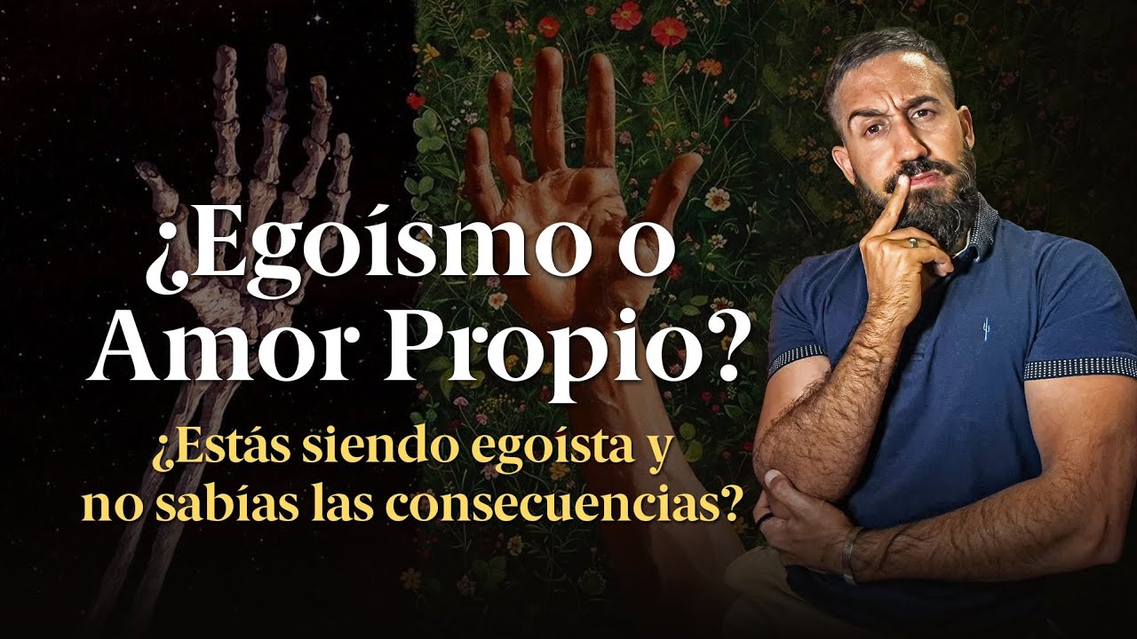 Amor Propio no es Egoísmo | Tu vida no será la misma luego de saber esto