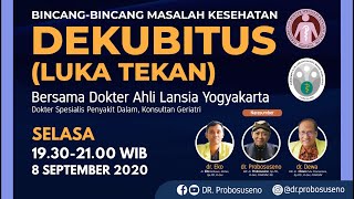 PED#5 | DEKUBITUS (Luka Tekan) |  dr. Probosuseno, dr. Eko Aribowo, dr. I Dewa Putu