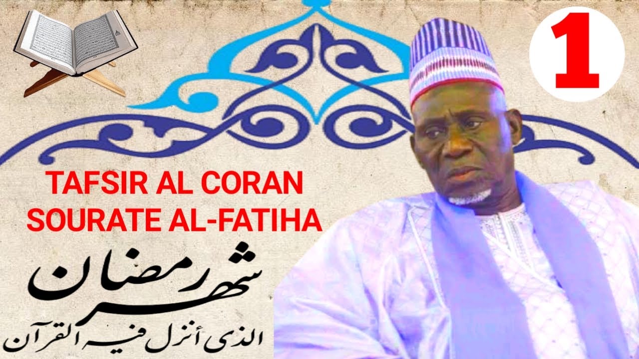 TAFSIR : Histoire Secrets et Bienfaits de Sourate Al-Fatiha | Hadji Moustapha Gueye