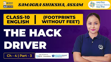 Class 10 English (Footprints Without Feet) | The Hack Driver | Chapter 4 Part 3 | Ekaksha Assam