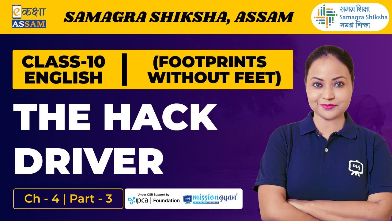 Class 10 English (Footprints Without Feet) | The Hack Driver | Chapter 4 Part 3 | Ekaksha Assam