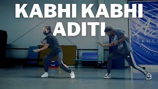 Kabhi Kabhi Aditi - Adarsh Satish Choreography | Rashid Ali