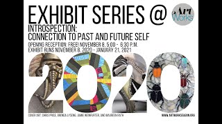 Art Works Exhibit: 'Introspection: Connection to Past and Future Self' (November 2020-January 2021)