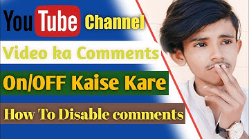 Youtube Videos Ke Comments Off Kaise Kare | Youtube Comment Setting | Comments On/Off Kaise Kare |