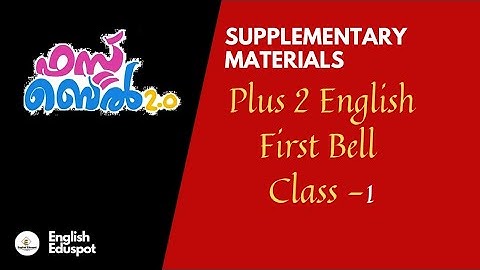 Plus 2 English - Supplementary Video to First Bell Class-1