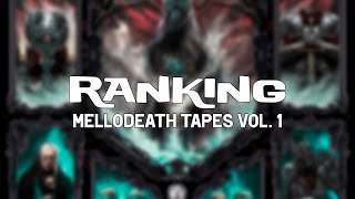 Ranking | MELLODEATH Tapes Vol. 1 | 5 tracks