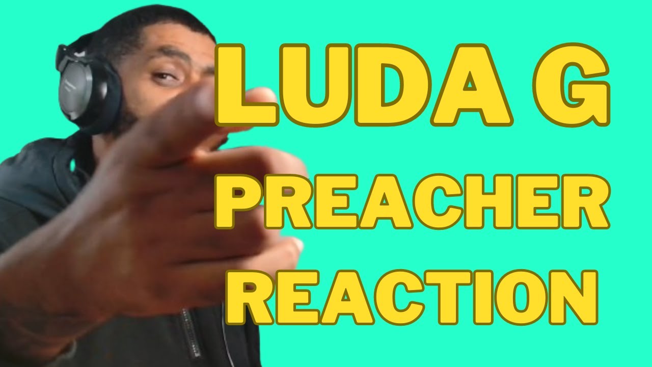 Luda G - Preacher a South African Reacts
