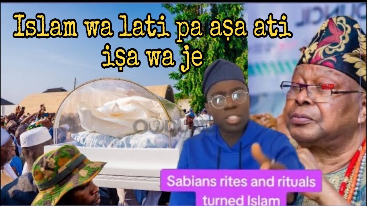 Islam wa lati pa aṣa ati iṣa wa je- MsBaba binu tan lẹ́yìn ohun tí àwọn mùsùlùmí ṣení ìsìnkú Awujale