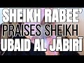 Shaykh rabee ibn hadi almadkhali praises shaykh ubaid aljabiri