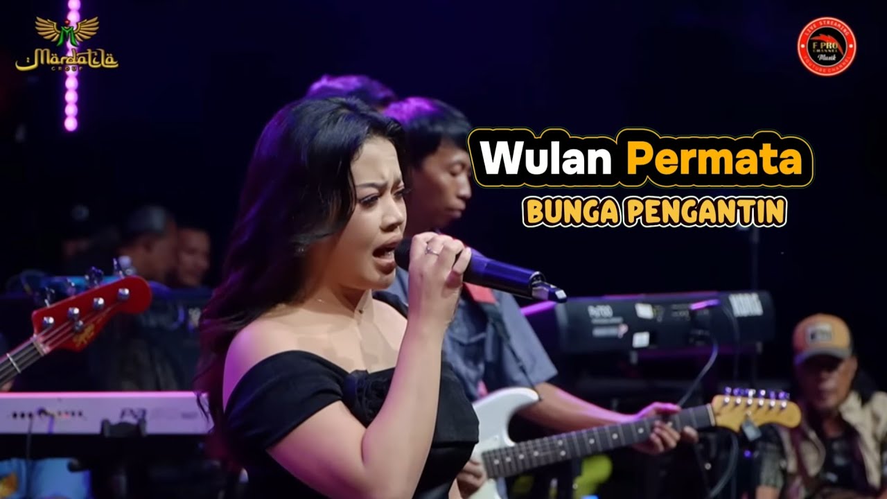WULAN PERMATA - BUNGA PENGANTIN || MARDATILA GROUP