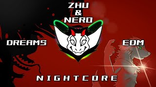 ZHU, Nero - Dreams (EDM) HQ | ✘ Nightcore