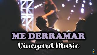 Me Derramar - Vineyard Music (Playback)