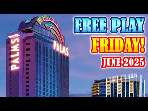 Free Play Friday for June 2025! Turning Free Play into Cash at the Palms Casino in Las Vegas!
