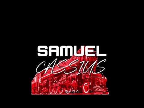 SAMUEL CASSIUS X SAGA