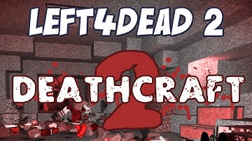 Left 4 Dead 2 - Deathcraft 2 "Chokeslam Son!" (Part 2)