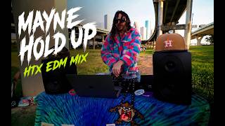 Mayne Hold Up – HTX EDM Mix (Houston Dubstep)