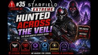 STARFIELD EXTREME – Episode 35 | Hunted Across the Veil! 🚀 The Head Hunter Strikes Again | #shorts