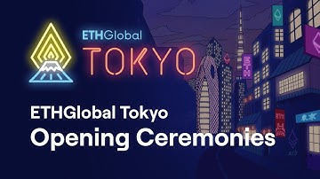 ETHGlobal Tokyo Opening Ceremonies