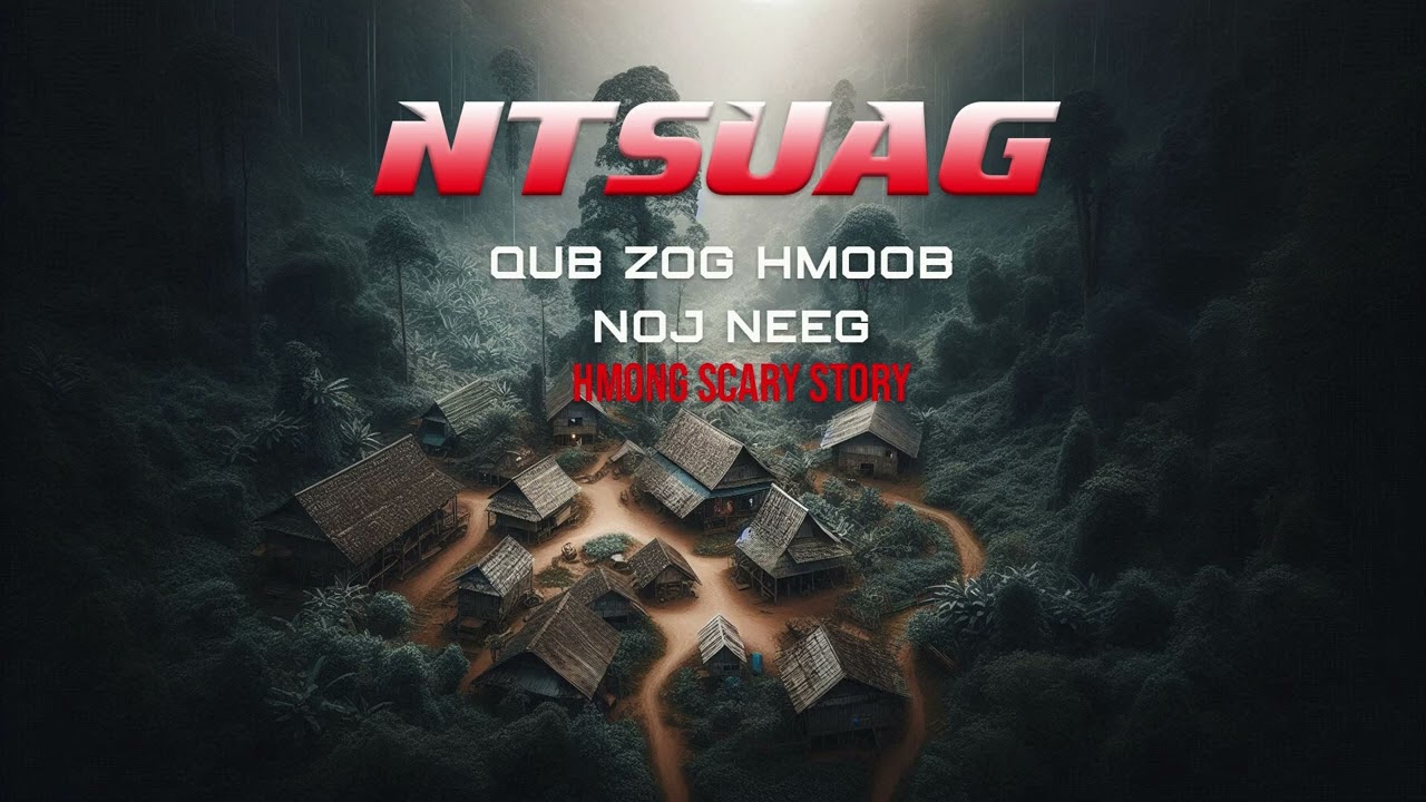 Dab neeg Ntsuag   Qub zog txias Hmong noj neeg ( Nov 10, 2024)