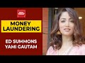 ED summons actress Yami Gautam in money laundering case