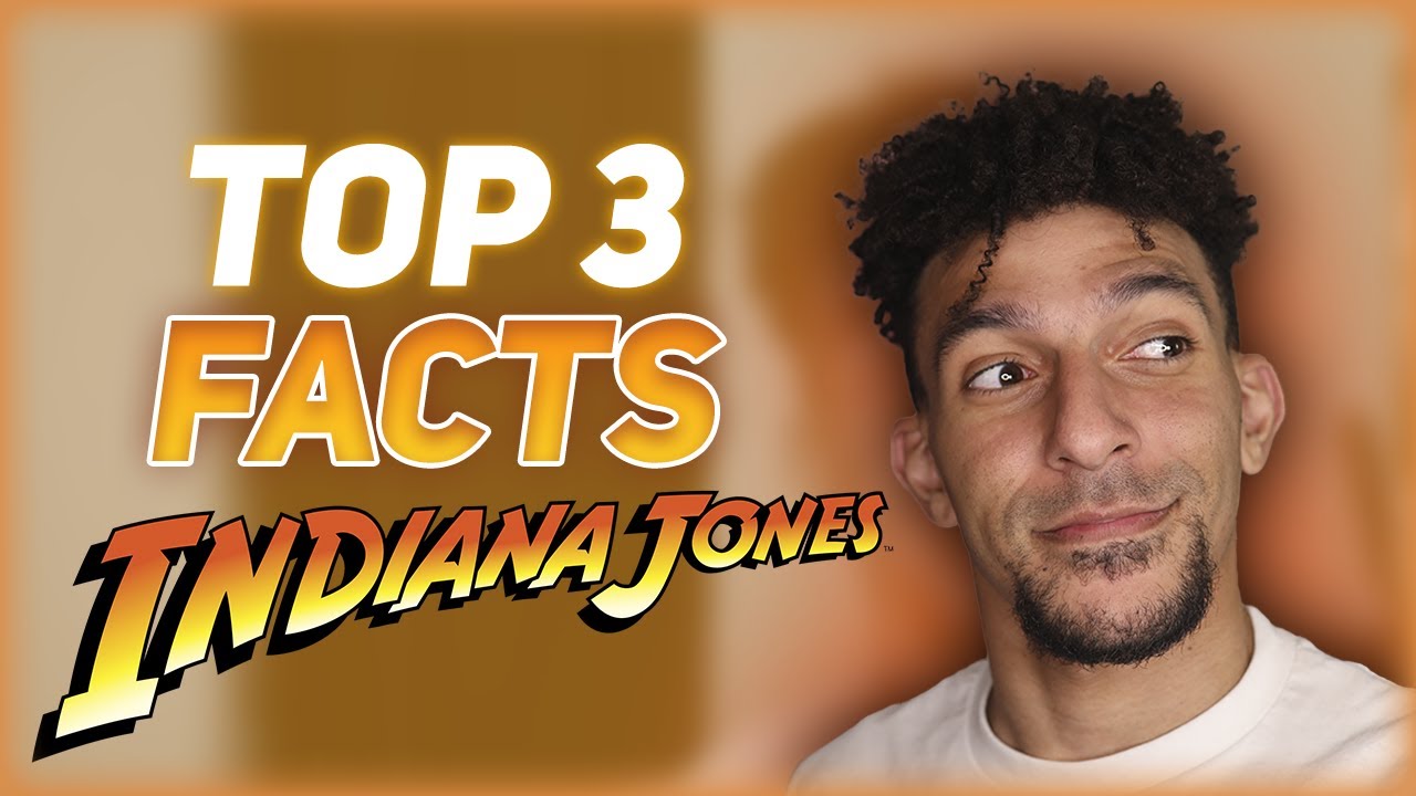 TOP 3 FACTS ABOUT INDIANA JONES YouTube