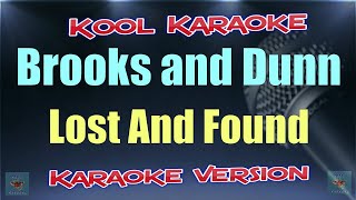 Video thumbnail of "Brooks and Dunn - Lost and found (Karaoke Version) VT"