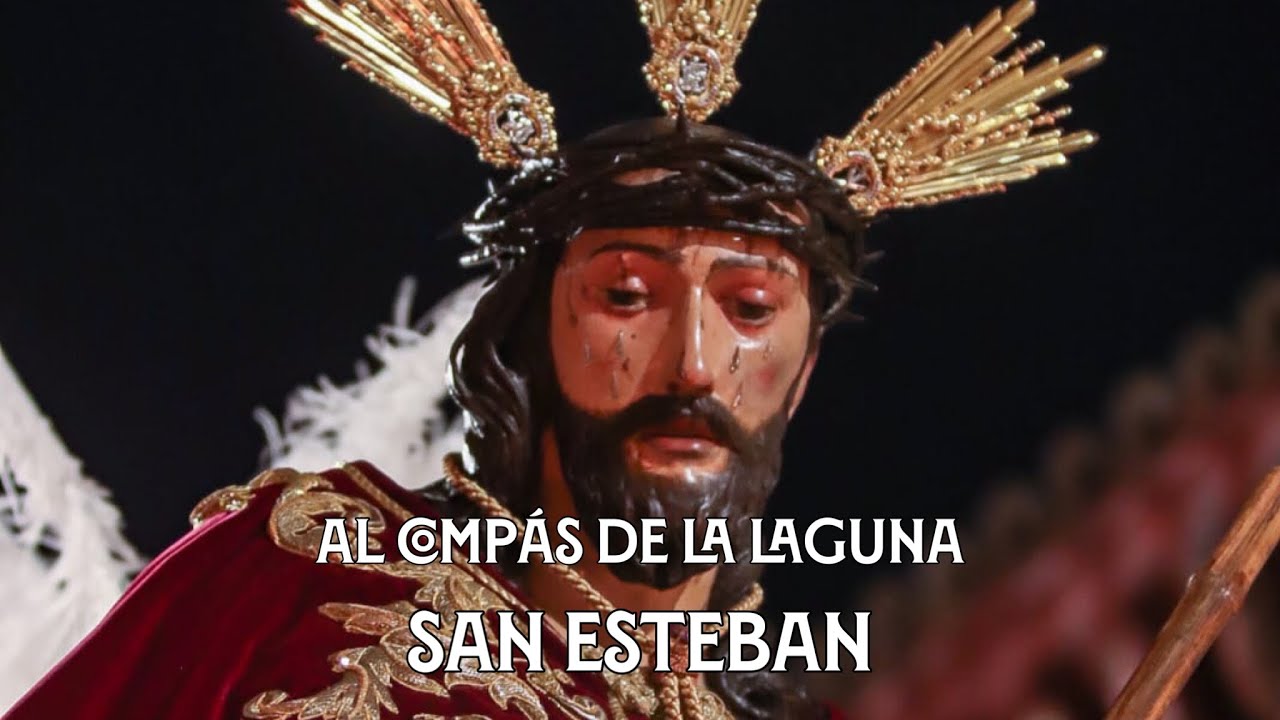 IMPRESIONANTE San Esteban Al Compás de la Laguna | Virgen de los Reyes