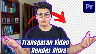 Transparan (Alpha Channel) Video Export Alma | Premiere Pro Dersleri Resimi