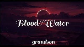 grandson - Blood//Water (Lyrics)