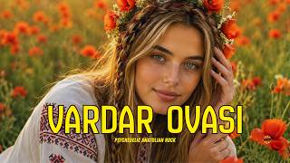 Vardar Ovası Anatolian Psychedelic Rock - Anatolian Echoes
